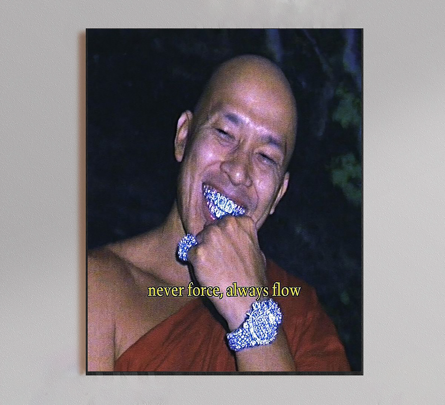 Iced Out Monk "Never Force, Always Flow' Poster